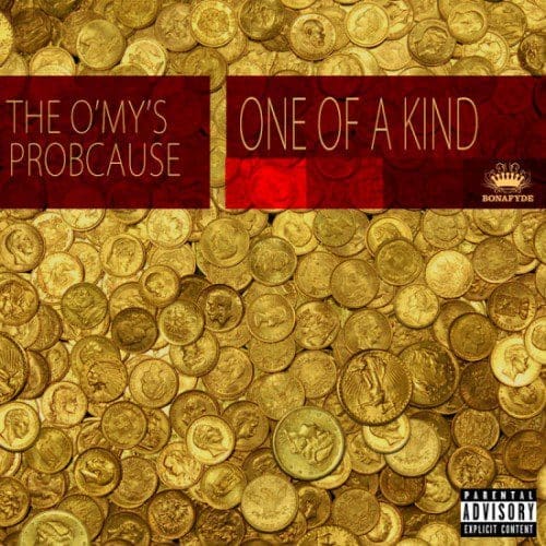 The O'My's ProbCause - One Of A Kind