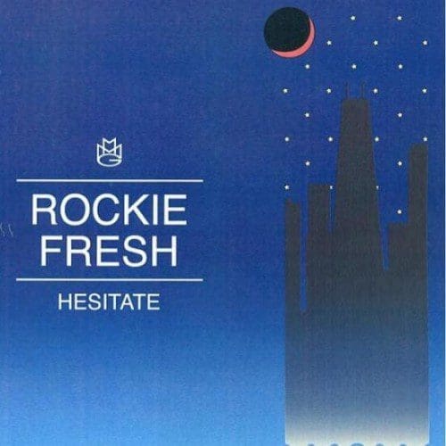 Rockie Fresh Hesitate