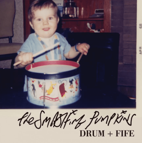The Smashing Pumpkins – “Drum + Fife”