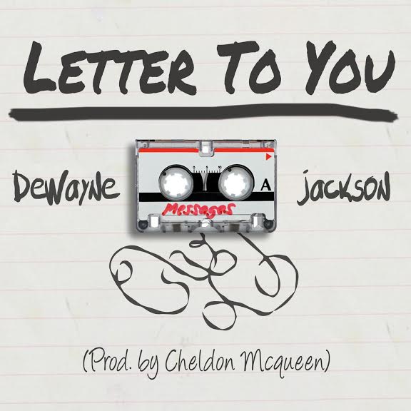 Video: De’Wayne Jackson – “Letter To You”
