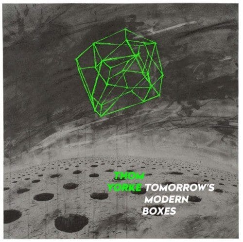 Thom Yorke - Tomorrows Modern Boxes