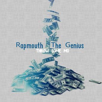 Rapmouth The Genius Throw Some Mo
