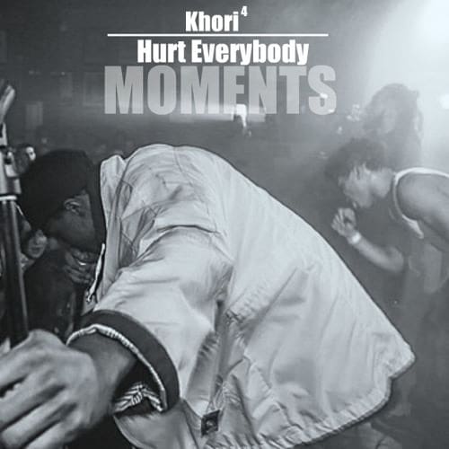 Khori 4 Hurt Everybody Moments