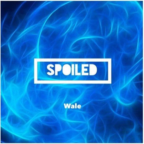 Wale Spoiled