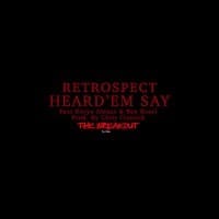 Video: Retrospect – “Heard’Em Say” featuring Daryn Alexus