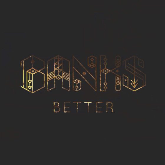 Video: BANKS – “Better”