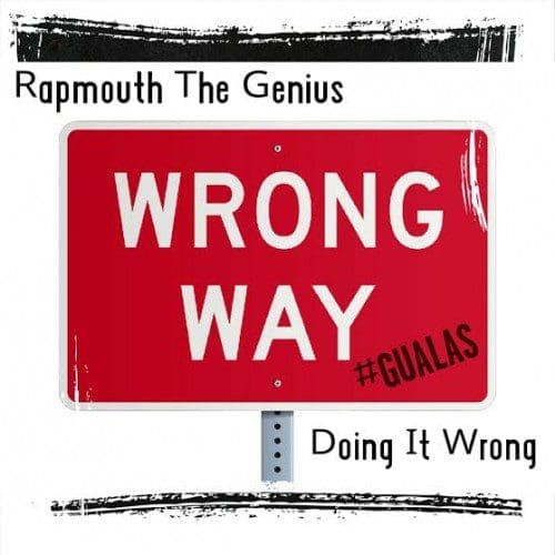 Rapmouth The Genius Wrong Way