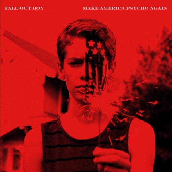 Album Stream: Fall Out Boy – ‘Make America Psycho Again’