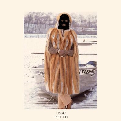 New Project: Leikeli47 – Lk-47 Part III