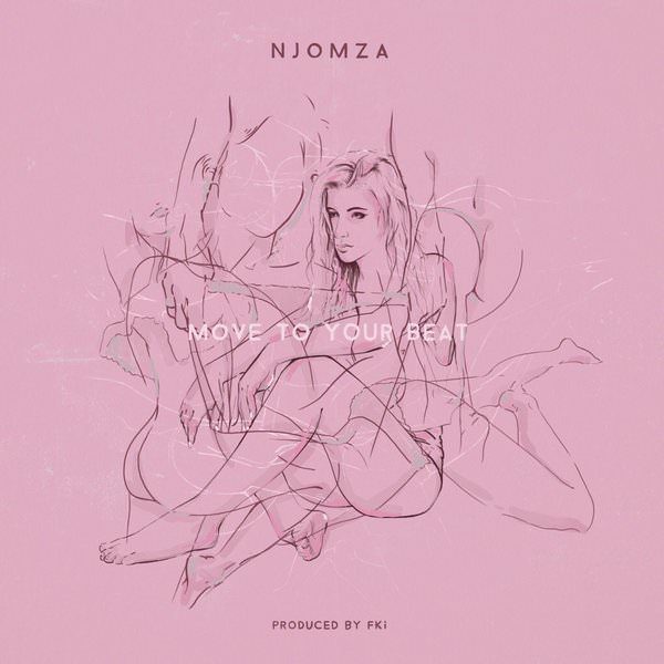 NJOMZA – “Move To Your Beat” (Prod. by FKi)
