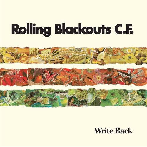 Rolling Blackouts Coastal Fever – “Write Back”