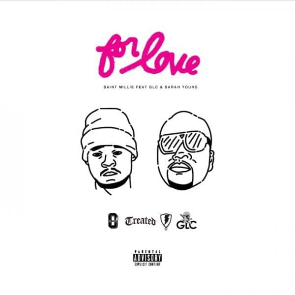 Saint Millie feat. GLC & Sarah Young – “For Love” (Prod. Ikon)