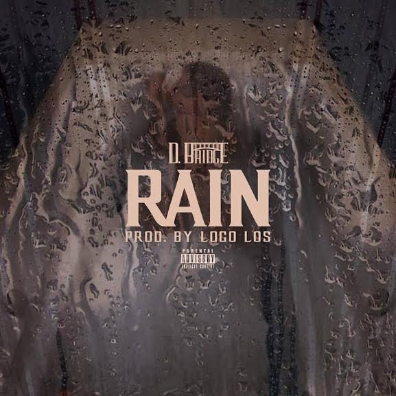 D. Bridge – “Rain” (Prod. by Loco Los)