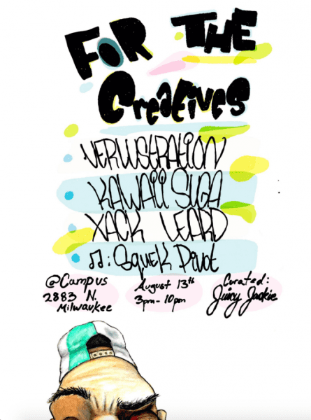 Event: #ForTheCreatives Gallery Showcase on 8/13, Curated by Juicy Jackie