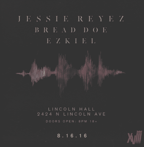 Event: 8/16 Lincoln Hall & XVThree Present: Jessie Reyez LIVE at Lincoln Hall w/ Ezkiel & Bread Doe