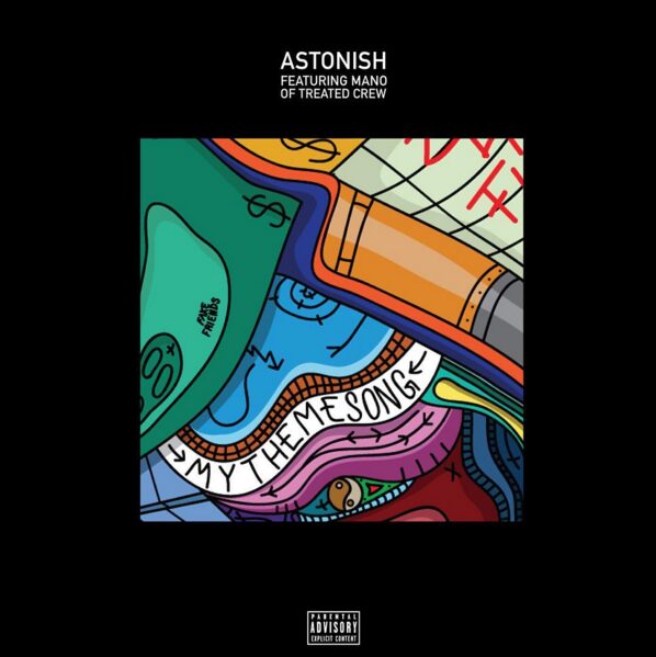 Astonish – “My Theme Song” (featuring Mano)