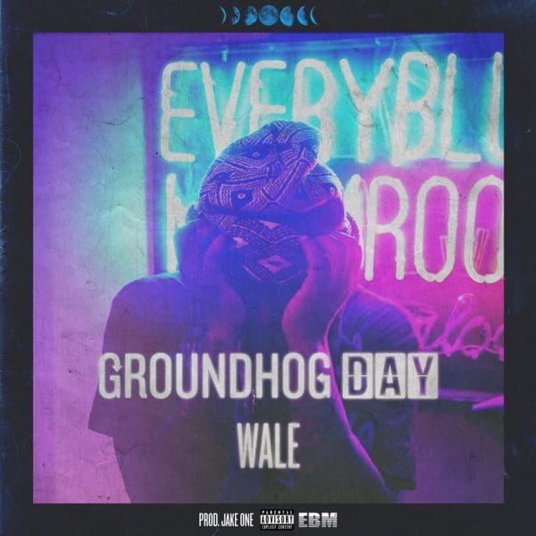Wale – “Groundhog Day” (Prod. by Jake One)