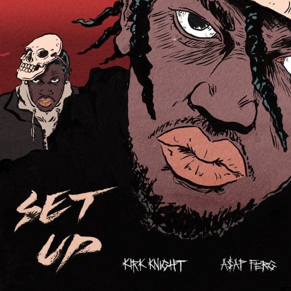 Kirk Knight – “Set Up” (featuring A$AP Ferg)