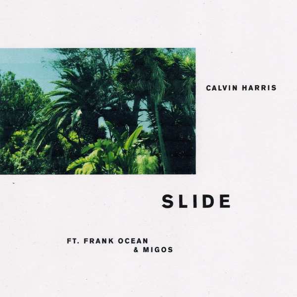 Calvin Harris feat. Frank Ocean & Migos – “Slide”