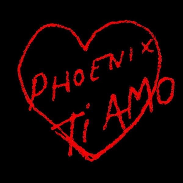 Phoenix – “Ti Amo”