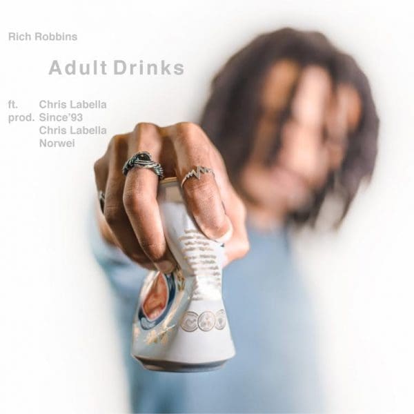 Rich Robbins feat. Chris LaBella – “Adult Drinks”