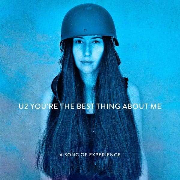 U2 – “You’re The Best Thing About Me”