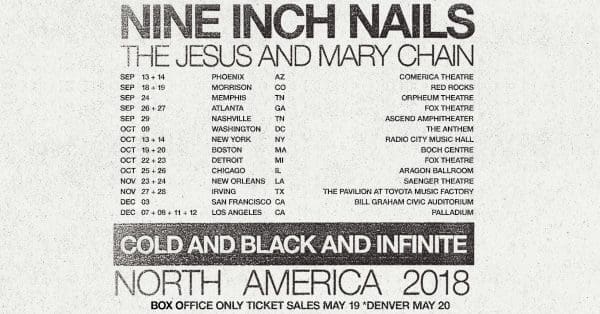 Nine Inch Nails Announce 2018 ‘COLD AND BLACK AND INFINTE’ North American Tour