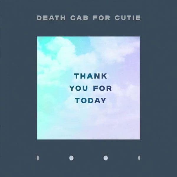 Death Cab for Cutie Share “Gold Rush,” Announce New Album ‘Thank You For Today’