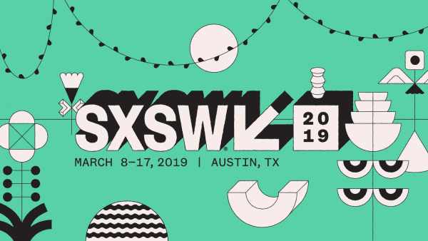 Check Out Our Top Can’t-Miss Events of SXSW 2019