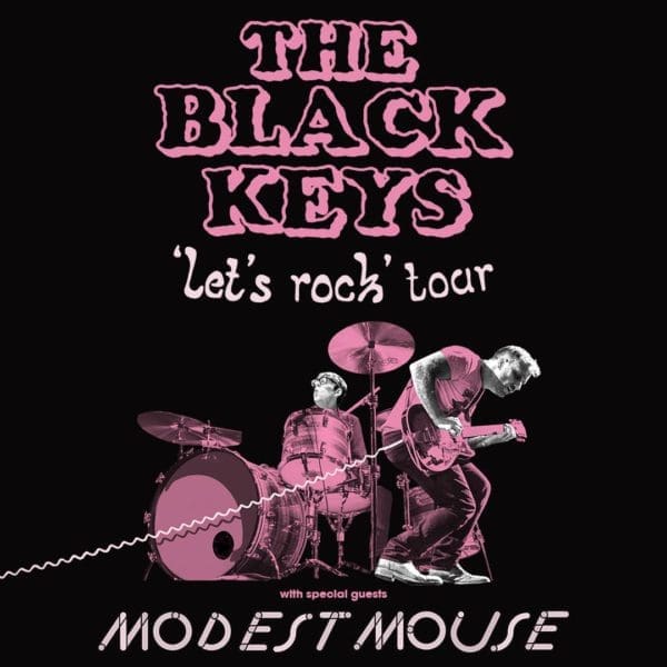 The Black Keys Announce 2019 ‘Let’s Rock Tour’ with Modest Mouse