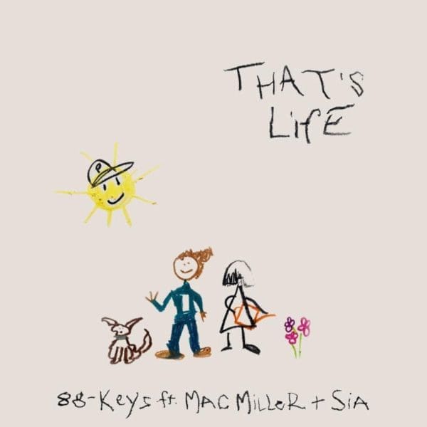 88-Keys Shares New Track “That’s Life,” Which Features Mac Miller & Sia