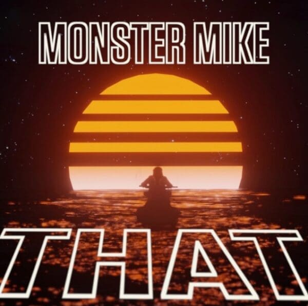Fresh Video: Monster Mike Unleashes “That”