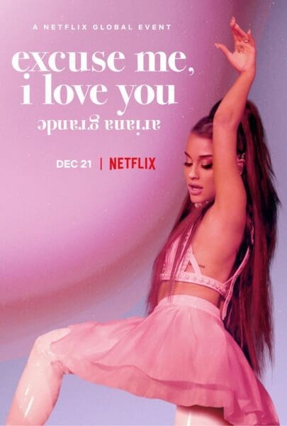 Ariana Grande Announces ‘excuse me, i love you’ Netflix Concert Film