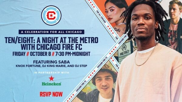 Chicago Fire FC Add Knox Fortune, DJ King Marie, DJ Step to “Ten/Eight” Event