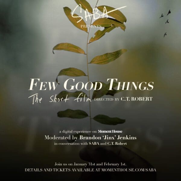 Saba Announces His ‘Few Good Things: The Short Film’