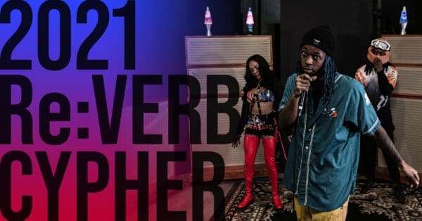 Video: 2021 Re:VERB Cypher – Xavier Holliday, KC Wavey, Mamie Mañana