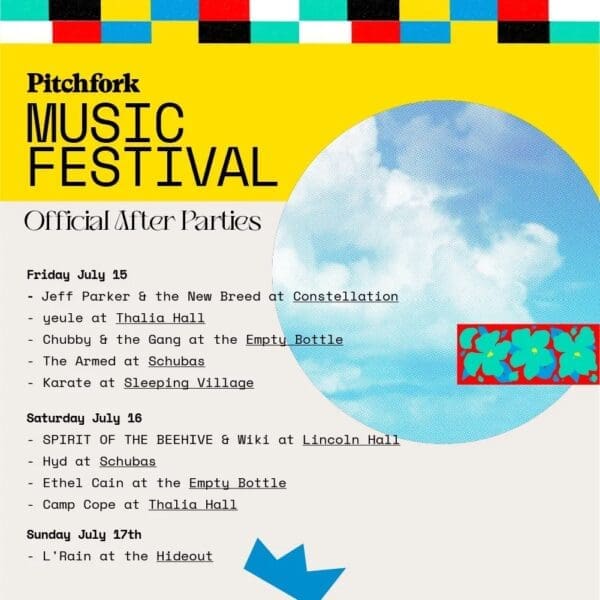 Pitchfork Music Festival 2022 After Shows Announced feat. L’Rain, Chubby & the Gang, SPIRIT OF THE BEEHIVE