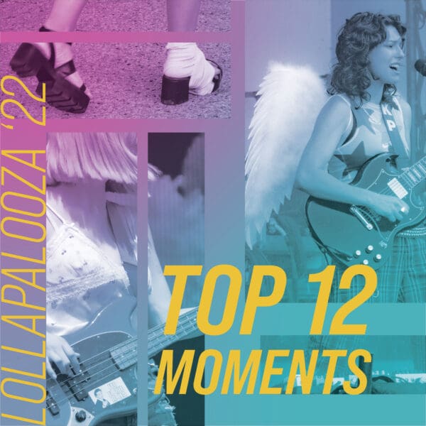 Top 12 Moments of Lollapalooza 2022