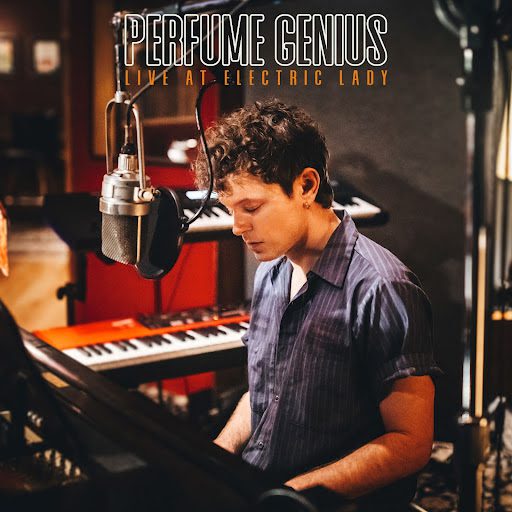 Perfume Genius – ‘Live at Electric Lady’ EP