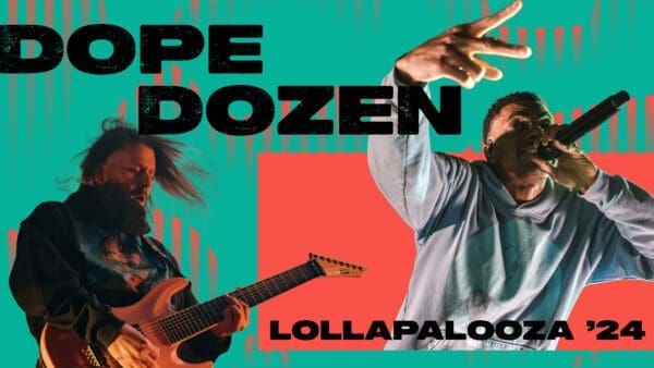 Dope Dozen: Artists to Catch at Lollapalooza 2024
