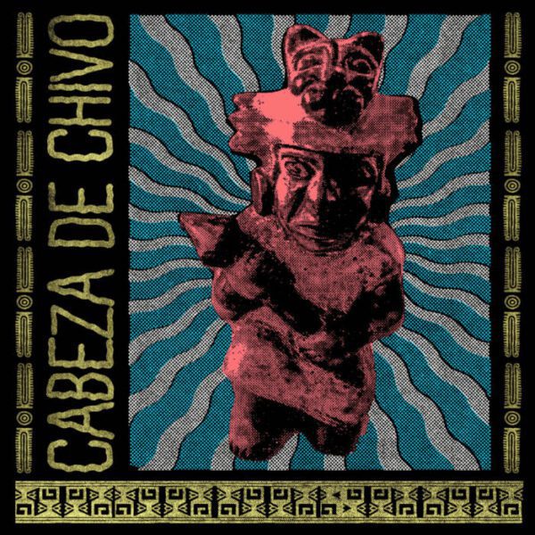 Review: Cabeza De Chivo – ‘Cabeza De Chivo’