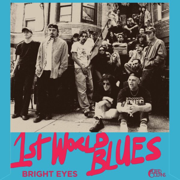 Bright Eyes Release New Single/Video, “1st World Blues”